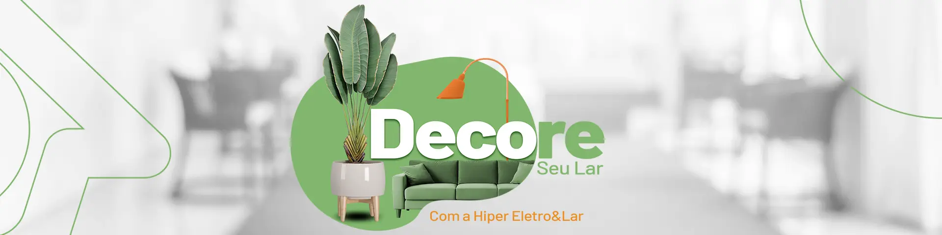 Decore seu lar com a Hiper Eletro&Lar