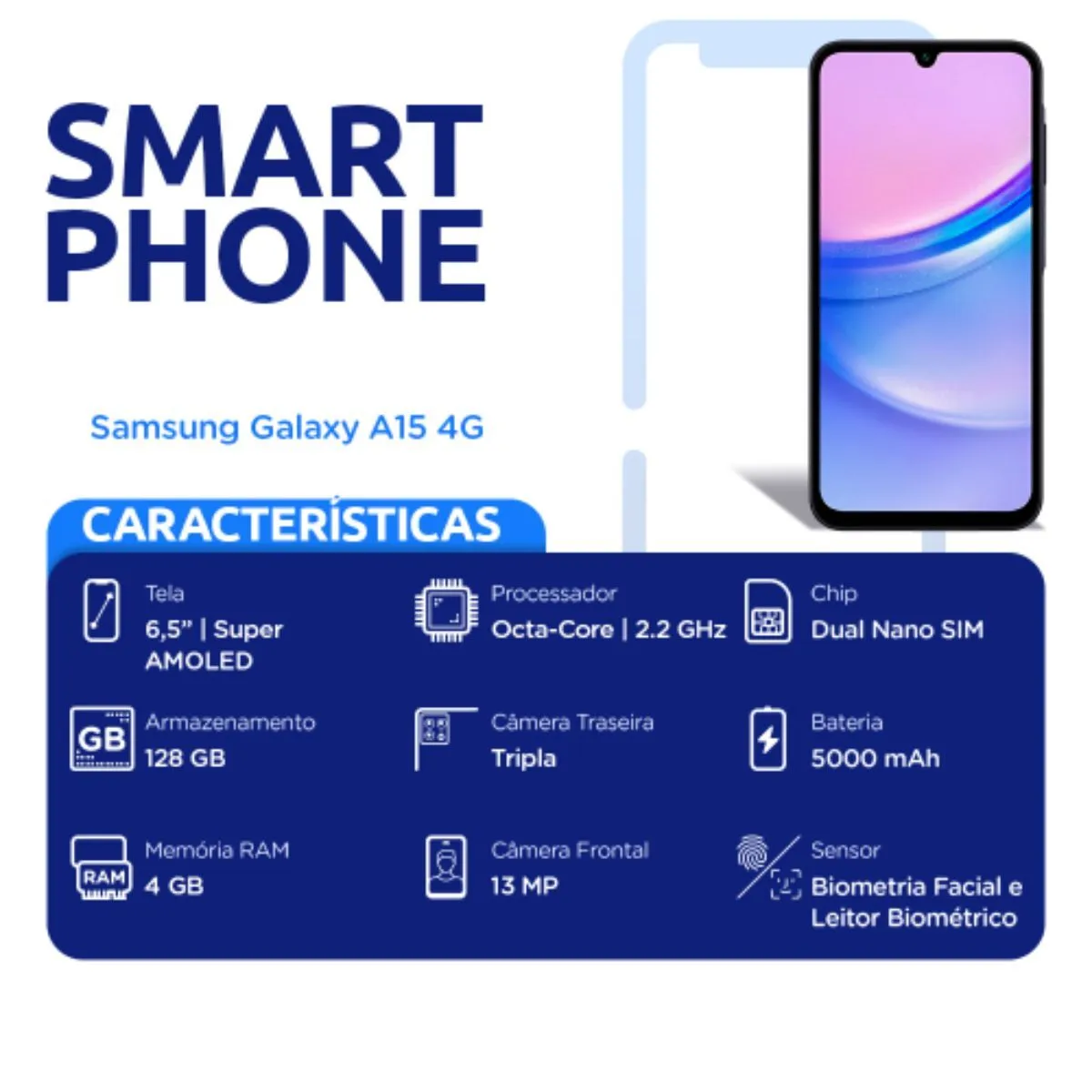 Smartphone Samsung Galaxy A15 4G 128GB 4GB Ram Azul Claro Octa-Core Câmera 50MP+5MP+2MP e Selfie 13M